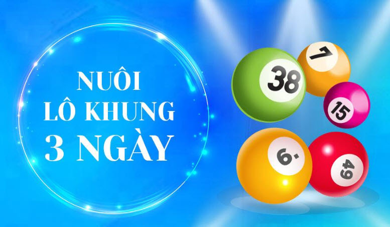 Nuôi số lô khung 3 ngày